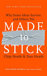 Made to Stick by Chip Heath & Dan Heath